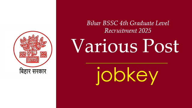 Bihar BSSC 4th Graduate Level Online Form 2025-jobkey